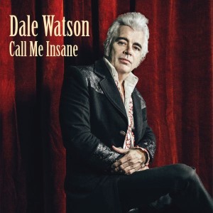 Watson ,Dale - Call Me Insane